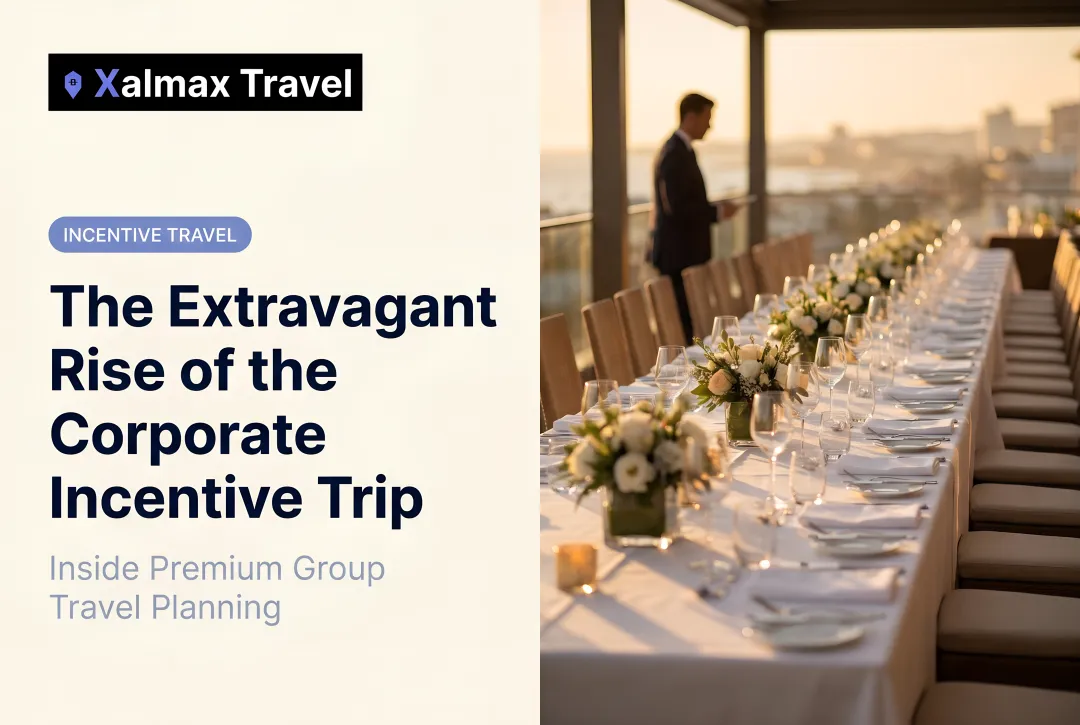 The Rise of Luxury Corporate Incentive Travel